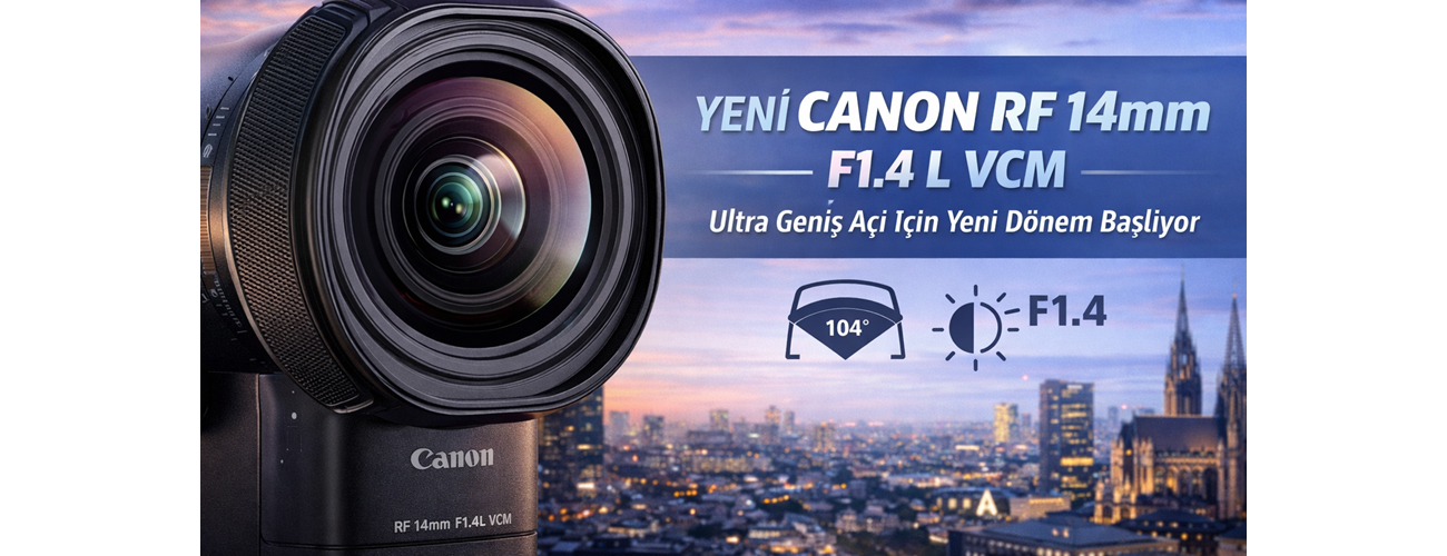 Canon RF Lens Serisi Genişliyor: Ultra Geniş Açıda Yeni Hamle